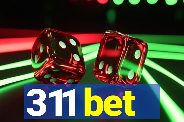 311 bet